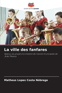 La ville des fanfares