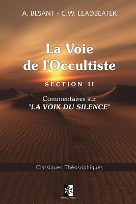 La Voie de L'Occultiste: Section II - Besant, Annie, and Leadbeater, Charles Webster