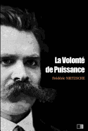 La volont? de Puissance: Essai d'une transmutation de toutes les valeurs (?tudes et Fragments)