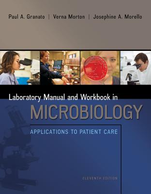 Lab Manual and Workbook in Microbiology: Applications to Patient Care - Morello, Josephine, and Granato, Paul, and Morton, Verna