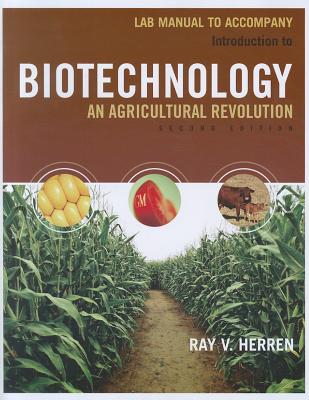 Lab Manual for Herren's Introduction to Biotechnology, 2nd - Herren, Ray V