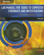 Lab Manual for Nelson/Phillips/Steuart's Guide to Computer Forensics and Investigations, 5th