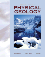 Lab Manual for Physical Geology Updated Tenth Edition - Zumberge, James H, and Rutford, Robert, and Carter, James L
