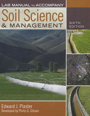 Lab Manual for Plaster's Soil Science and Management, 5th - Plaster, Edward