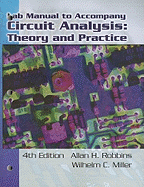 Lab Manual to Accompany Circuit Analysis: Theory and Practice