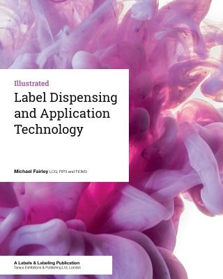 Label Dispensing and Application Technology - Fairley, Michael