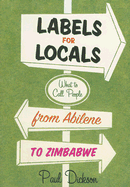 Labels for Locals: What to Call People from Abilene to Zimbabwe