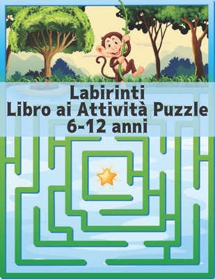 Labirinti Libro ai Attivit? Puzzle 6-12 anni: labirinto per bambini ragazzi e ragazze divertenti e facili 100 labirinto impegnativi per tutte le et? - World, Qta