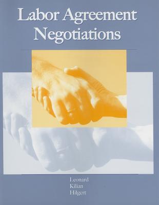 Labor Agreement Negotiations - Leonard, Edwin C, and Kilian, Claire McCarty, and Hilgert, Raymond L
