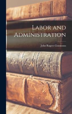Labor and Administration - Commons, John Rogers