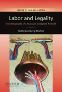 Labor and Legality: An Ethnography of a Mexican Immigrant Network