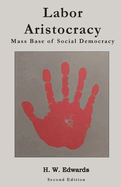 Labor Aristocracy: Mass Base of Social Democracy