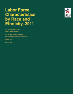 Labor Force Characteristics by Race and Ethnicity, 2011