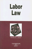 Labor Law in a Nutshell - Leslie, Douglas L