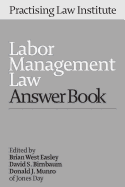Labor Management Law Answer Book 2016
