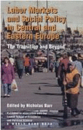 Labor Markets and Social Policy in Central and Eastern Europe: The Transition and Beyond