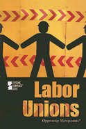 Labor Unions - Wagner, Viqi (Editor)