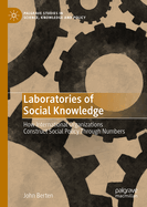 Laboratories of Social Knowledge: How International Organizations Construct Social Policy Through Numbers