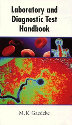 Laboratory and Diagnostic Test Handbook - Gaedeke, M K