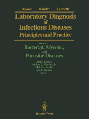 Laboratory Diagnosis of Infectious Diseases: Principles and Practice - Balows, Albert, Professor (Editor), and Hausler, William J Jr (Editor), and Ohashi, Makoto (Editor)