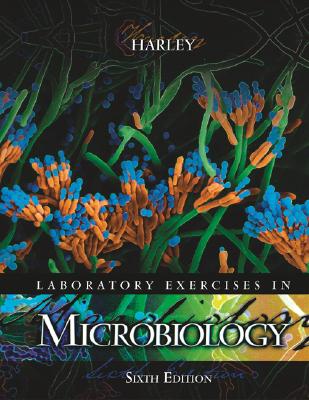 Laboratory Exercises in Microbiology - Harley, John P, and Harley John