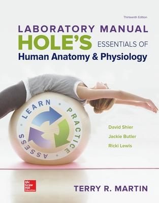 Laboratory Manual for Holes Essentials of Human Anatomy & Physiology - Martin, Terry