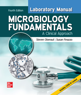 Laboratory Manual for Microbiology Fundamentals: A Clinical Approach - Obenauf, Steven, and Finazzo, Susan