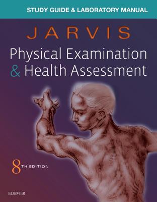 Laboratory Manual for Physical Examination & Health Assessment - Jarvis, Carolyn