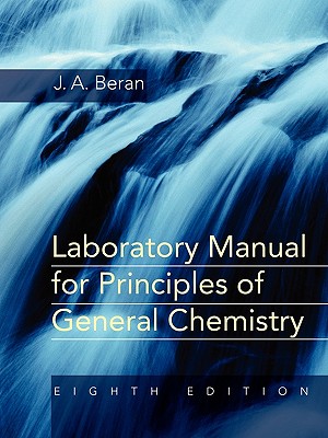 Laboratory Manual for Principles of General Chemistry - Beran, Jo Allan