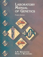 Laboratory Manual of Genetics - Winchester, A M, and Winchester