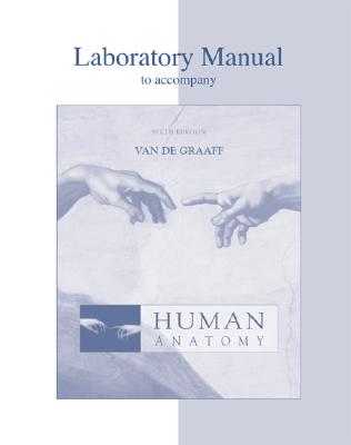 Laboratory Manual to Accompany Human Anatomy - Van de Graaff, Kent M