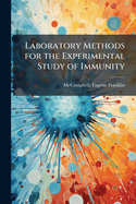 Laboratory Methods for the Experimental Study of Immunity