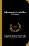 Laboratory Outlines in Plant Pathology