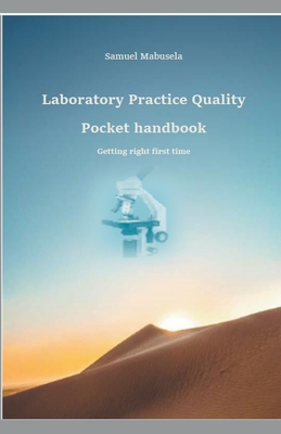 Laboratory Practice Quality Pocket handbook - Mabusela, Samuel