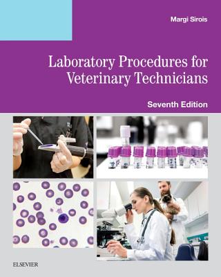 Laboratory Procedures for Veterinary Technicians - Sirois, Margi