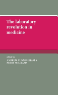 Laboratory Revolution Medicine - Cunningham, Andrew, Dr. (Editor), and Williams, Perry (Editor)