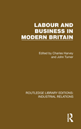 Labour and Business in Modern Britain