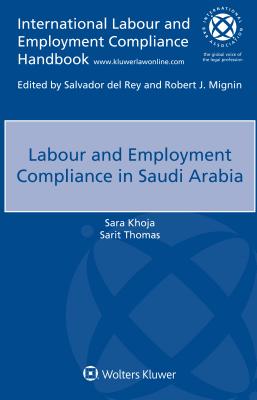 Labour and Employment Compliance in Saudi Arabia - Khoja, Sara, and Thomas, Sarit