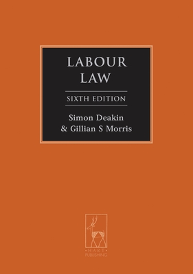 Labour Law - Deakin, Simon, and Morris, Gillian