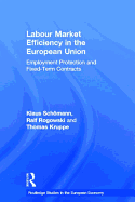 Labour Market Efficiency in the European Union: Employment Protection and Fixed Term Contracts