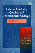 Labour Markets, Gender and Institutional Change: Essays in Honour of Gnther Schmid - Mosley, Hugh (Editor), and O'Reilly, Jacqueline (Editor)