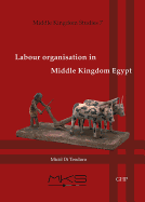 Labour organisation in Middle Kingdom Egypt