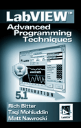 LabVIEW: Advanced Programming Techniques