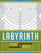 Labyrinth Coloring Book - LENS Traffic: 8.5 x 11 (21.59 x 27.94 cm)