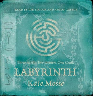 Labyrinth - Mosse, Kate, and Lesser, Anton (Read by), and Fox, Emilia (Read by)