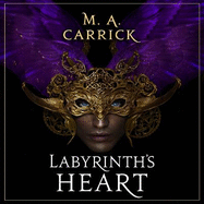 Labyrinth's Heart: Rook and Rose, Book Three
