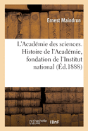 L'Acadmie Des Sciences. Histoire de l'Acadmie, Fondation de l'Institut National: Bonaparte Membre de l'Institut National