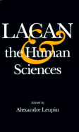 Lacan and the Human Sciences - Leupin, Alexandre (Editor)