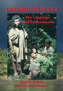 Lacandon Maya: The Language and Environment