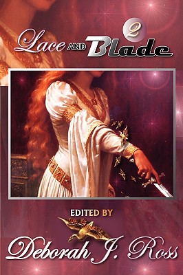 Lace and Blade 2 - Ross, Deborah J (Editor)